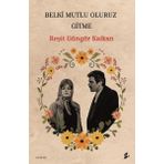 Belki Mutlu Oluruz Gitme Reşit Güngör Kalkan