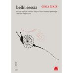 BELKI SESSIZ - GONCA ÖZMEN