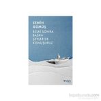 Belki Sonra Başka Şeyler de Konuşuruz - Semih Gümüş