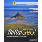 Bellageo! Per conoscere e amare il nostro pianeta. Strumenti per la didattica inclusiva. Per la Scuola media (Vol. 2)