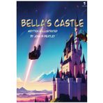 Bella’s Castle (JohnnyMadisonbear & Friends)