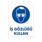 Belle Fusion Mey Ithalat® Iş Gözlüğü Kullan Uyarı Levhası 25X35 Kod:2