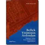 BELLEK YITIMININ ARDINDAN AKDENIZ İSLAM KENT DOKUSUNUN ÖĞRETTIKLERI - GENEL