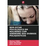 Bem-Estar Psicológico Em Mulheres Com Síndrome DOS Ovários Poliquísticos
