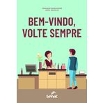 Bem-Vindo, Volte Sempre [Paperback]