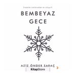 Bembeyaz Gece -Aziz Önder Saraç