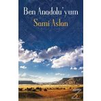 Ben Anadolu’yum - Sami Aslan