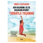Ben Başardım Siz de Başarabilirsiniz - Torbayla Yaşamak - Vega