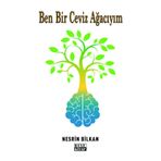 Ben Bir Ceviz Ağacıyım Nesrin Bilkan