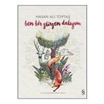 Ben Bir Gürgen Dalıyım Ciltli - Hasan Ali Toptaş