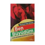 BEN BÜYÜDÜM ÇOCUK EĞITIMINDE ERGENLIK PSIKOLOJISI - RUKIYE KARAKÖSE