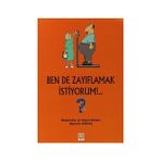 BEN DE ZAYIFLAMAK İSTIYORUM!.. - BAYRAM UÇKAÇ