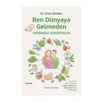 Ben Dünyaya Gelmeden Yapmanız Gerekenler - Emin Mindan