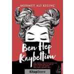 Ben Hep Kaybettim - Mehmet Ali Kılınç