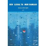Ben İllegal Yağmur Damlası - Gülcan Işık