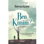 Ben Kimim? - Süleyman Kökbil