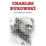Ben Makul Bir Adamım - Charles Bukowski