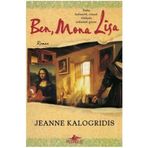 BEN, MONA LISA - JEANNE KALOGRIDIS