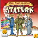 Ben Mustafa Kemal Atatürk - Adam Olmuş Çocuklar Serisi 2 - Suat Turgut