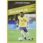 Ben Neymar JR Aydoğan Yavaşlı
