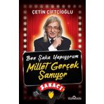 Ben Şaka Yapıyorum Millet Gerçek Sanıyor - Çetin Çiftçioğlu