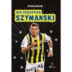 Ben Sebastian Szymanski - Ufuk Akalın