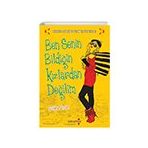 Ben Senin Bildiğin Kızlardan Değilim