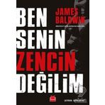 Ben Senin Zencin Değilim - James Baldwin