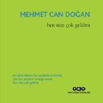 Ben Size Çok Geldim - Mehmet Can Doğan