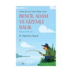 Bencil Adam ve Gizemli Balık - Hayrettin Tunçel