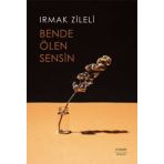 Bende Ölen Sensin - Irmak Zileli