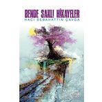 Bende Saklı Hikayeler-Hacı Sebahattin Çavga