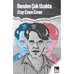 Benden Çok Uzakta Eray Emre Evren