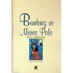 BENDENIZ VE MARCO POLO - PAUL GRIFFITHS