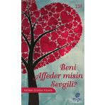 BENI AFFEDER MISIN SEVGILI? - FATMA ZEHRA FIDAN