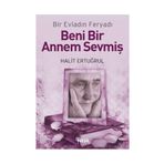 BENI BIR ANNEM SEVMİŞ BIR EVLADIN FERYADI - HALIT ERTUĞRUL