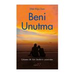 Beni Unutma Dilek Bilgiç Esen Müptela Yayınları