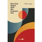 Beni Zorla Sağma Bırak Ben Emzireyim Seni - Nihan Kaya