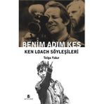 Benim Adım Kes - Ken Loach Söyleşileri - Tolga Yalur