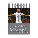 Benim Adım Mbappe - Beyaz Balina Yayınları