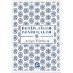 Benim Ailem Benim Kalem-Asiye Türkan