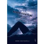 Benim Dünyam Gençliğim ve Denemelerim - Emre Kahyaoğlu