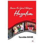 Benim En Güzel Hikayem Hayatım - Tacettin Bayır