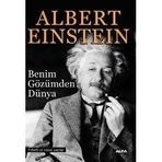 BENIM GÖZÜMDEN DÜNYA - ALBERT EINSTEIN
