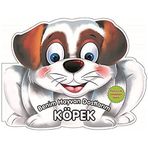 Benim Hayvan Dostlarım - Köpek - 0-6 Yaş Yayınları
