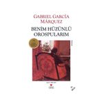 Benim Hüzünlü Orospularım - Gabriel Garcia Marquez