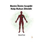 Benim İlmim Sevgidir Kalp Ruhun Zihnidir - Murat Fırat