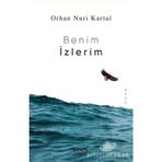 Benim İzlerim - Orhan Nuri Kartal