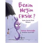Benim Neyim Eksik? Yufka Yürekli Ğ’nin Hikayesi - Göknur Birincioğlu