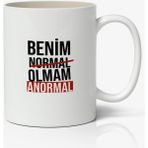 Benim Normal Olmam Anormal Baskılı Kupa